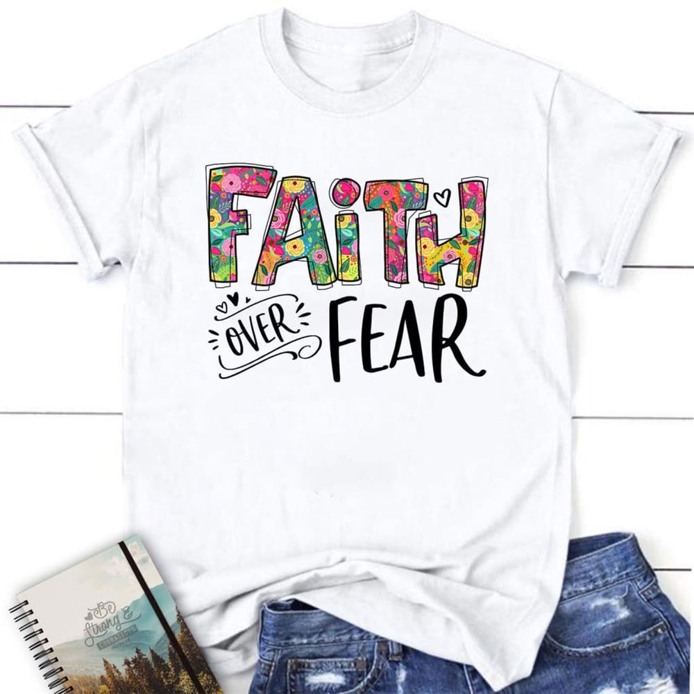 Christian T Shirts Faith Over Fear Shirt, Faith Apparel, Blessed T Shirt, Bible T shirt, T shirt Women