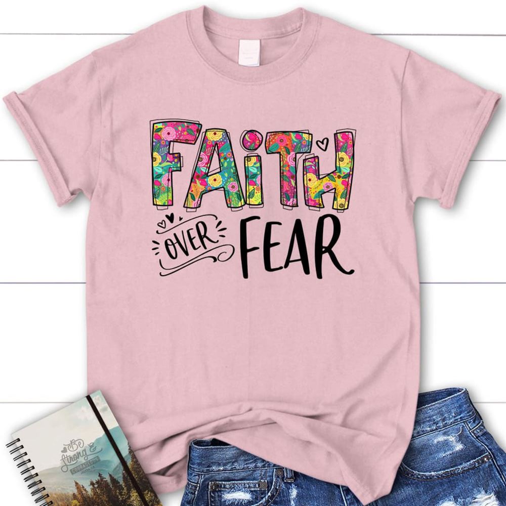 Christian T Shirts Faith Over Fear Shirt, Faith Apparel, Blessed T Shirt, Bible T shirt, T shirt Women