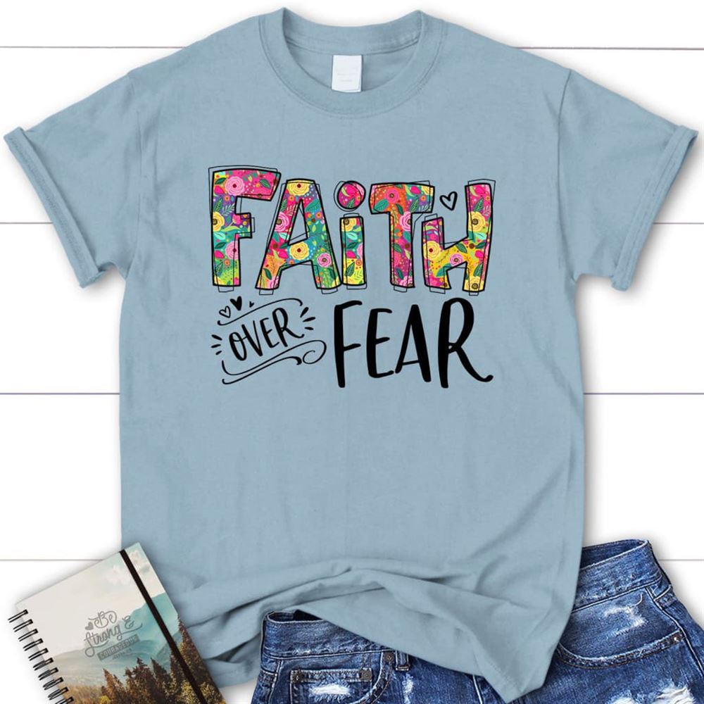 Christian T Shirts Faith Over Fear Shirt, Faith Apparel, Blessed T Shirt, Bible T shirt, T shirt Women