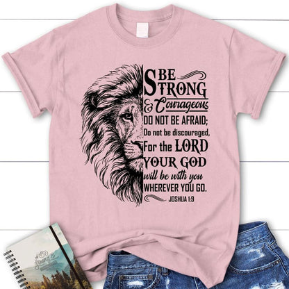 Christian T Shirts Lion Face, Be Strong And Courageous Joshua 19 T Shirt, Blessed T Shirt, Bible T shirt, T shirt Women