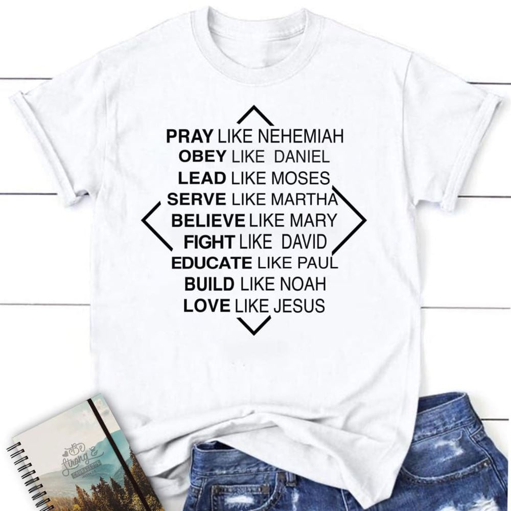 Christian T Shirts Pray Like Nehemiah Obey Like Daniel T Shirt, Blessed T Shirt, Bible T shirt, T shirt Women