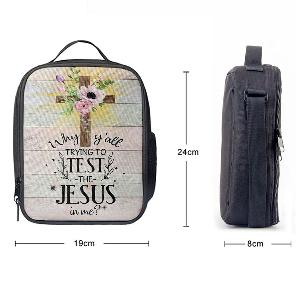 Christian Why Y'All Trying To Test The Jesus In Me Lunch Bag, Christian Lunch Bag For School, Picnic, Religious Lunch Bag