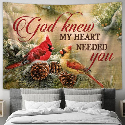Christmas Cardinal Bird - God Knew My Heart Needed You Tapestry Wall Art - Christian Wall Decor