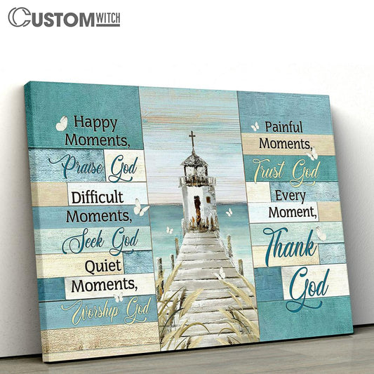 Church By The River White Butterfly Every Moment Thank God Canvas Wall Art - Bible Verse Canvas - Religious Prints