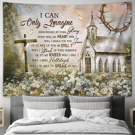 Church Daisy Garden I Can Only Imagine Tapestry Wall Art - Bible Verse Tapestry - Religious Tapestry Wall Hanging