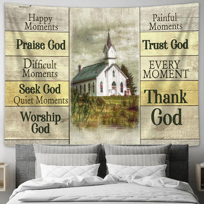 Church Happy Moments Praise God Every Moment Thank God Large Tapestry - Christian Wall Art - Bible Verse Tapestry Art