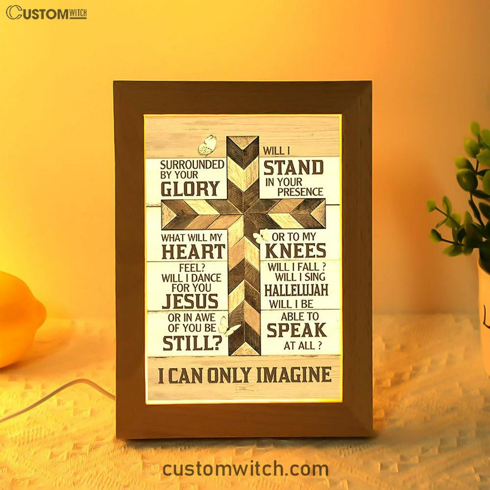 Classic Cross I Can Only Imagine Frame Lamp Art - Bible Verse Art - Christian Inspirational Decor