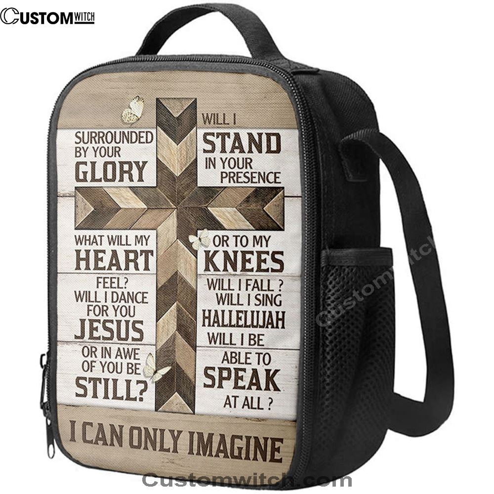 Classic Cross I Can Only Imagine Lunch Bag, Christian Lunch Bag For School, Picnic, Religious Lunch Bag