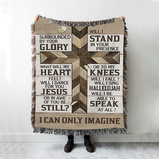 Classic Cross I Can Only Imagine Woven Blanket Art - Bible Verse Throw Blanket - Christian Inspirational Boho Blanket