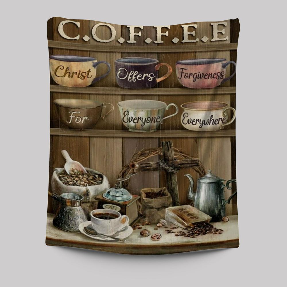 Coffee Bar, Cup Of Coffee, Christ Offer Forgiveness For Everyone Everywhere Tapestry