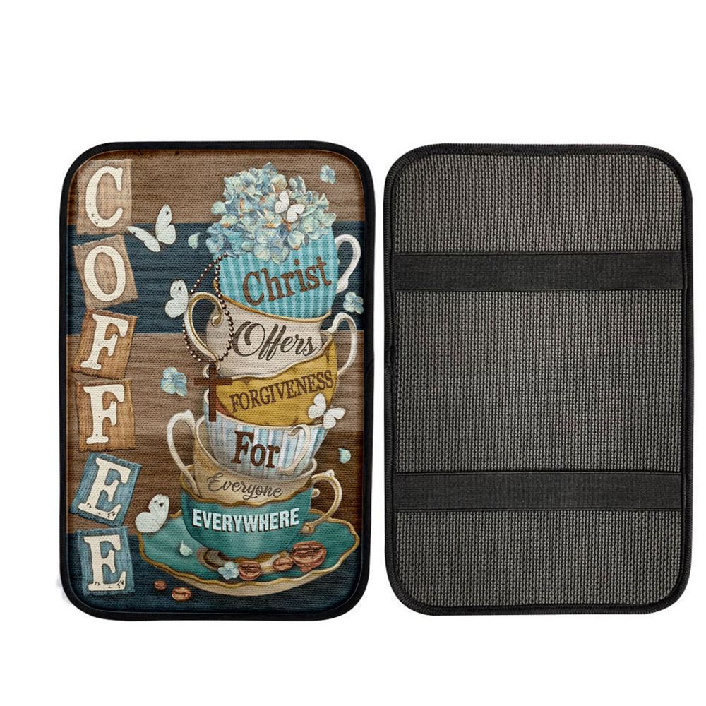 Coffee Christ Offers Forgiveness For Everyone Everywhere Coffee Cups Hummingbirds Car Center Console Cover, Christian Car Accessories