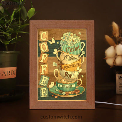 Coffee Christ Offers Forgiveness For Everyone Everywhere Coffee Cups Hummingbirds Frame Lamp Art - Christian Art Decor