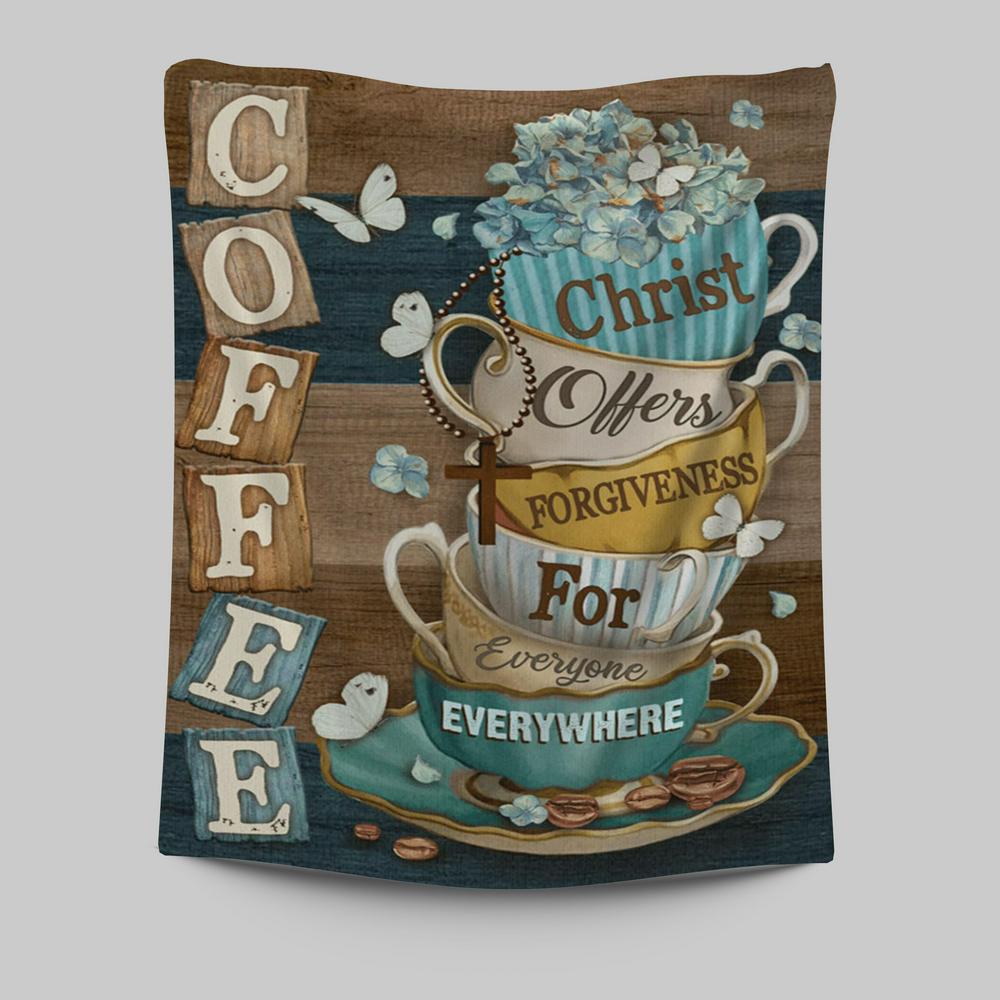 Coffee Christ Offers Forgiveness For Everyone Everywhere Coffee Cups Hummingbirds Tapestry Wall Art - Christian Wall Art Decor