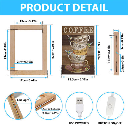 Coffee Christ Offers Forgiveness For Everyone Everywhere Frame Lamp Art - Christian Art Decor - Religious Gifts Night Light
