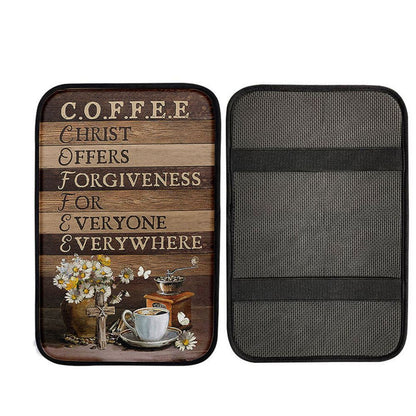 Coffee Cup Christ Offers Forgiveness For Everyone Everywhere Car Armrest Pad, Christian Car Accessories