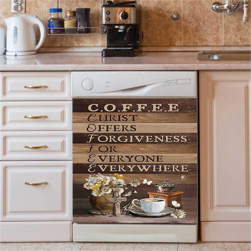 Coffee Cup Christ Offers Forgiveness For Everyone Everywhere Dishwasher Cover, Christian Dishwasher Magnet Cover, Religious Home Decor