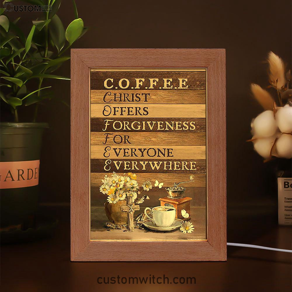 Coffee Cup Christ Offers Forgiveness For Everyone Everywhere Frame Lamp - Christian Art - Religious Home Decor