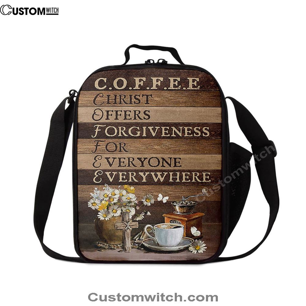 Coffee Cup Christ Offers Forgiveness For Everyone Everywhere Lunch Bag, Christian Lunch Bag For School, Picnic, Religious Lunch Bag