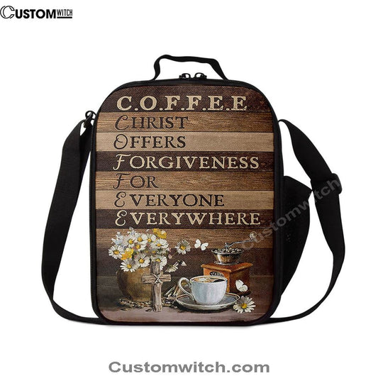 Coffee Cup Christ Offers Forgiveness For Everyone Everywhere Lunch Bag, Christian Lunch Bag For School, Picnic, Religious Lunch Bag