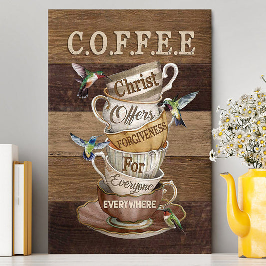 Coffee Cup Hummingbird Christ Offer Forgiven For Everyone Canvas Art - Christian Art - Bible Verse Wall Art - Religious Home Decor