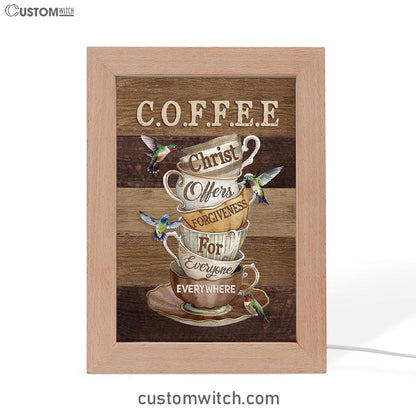 Coffee Cup Hummingbird Christ Offer Forgiven For Everyone Frame Lamp Art - Christian Art - Bible Verse Art - Religious Home Decor