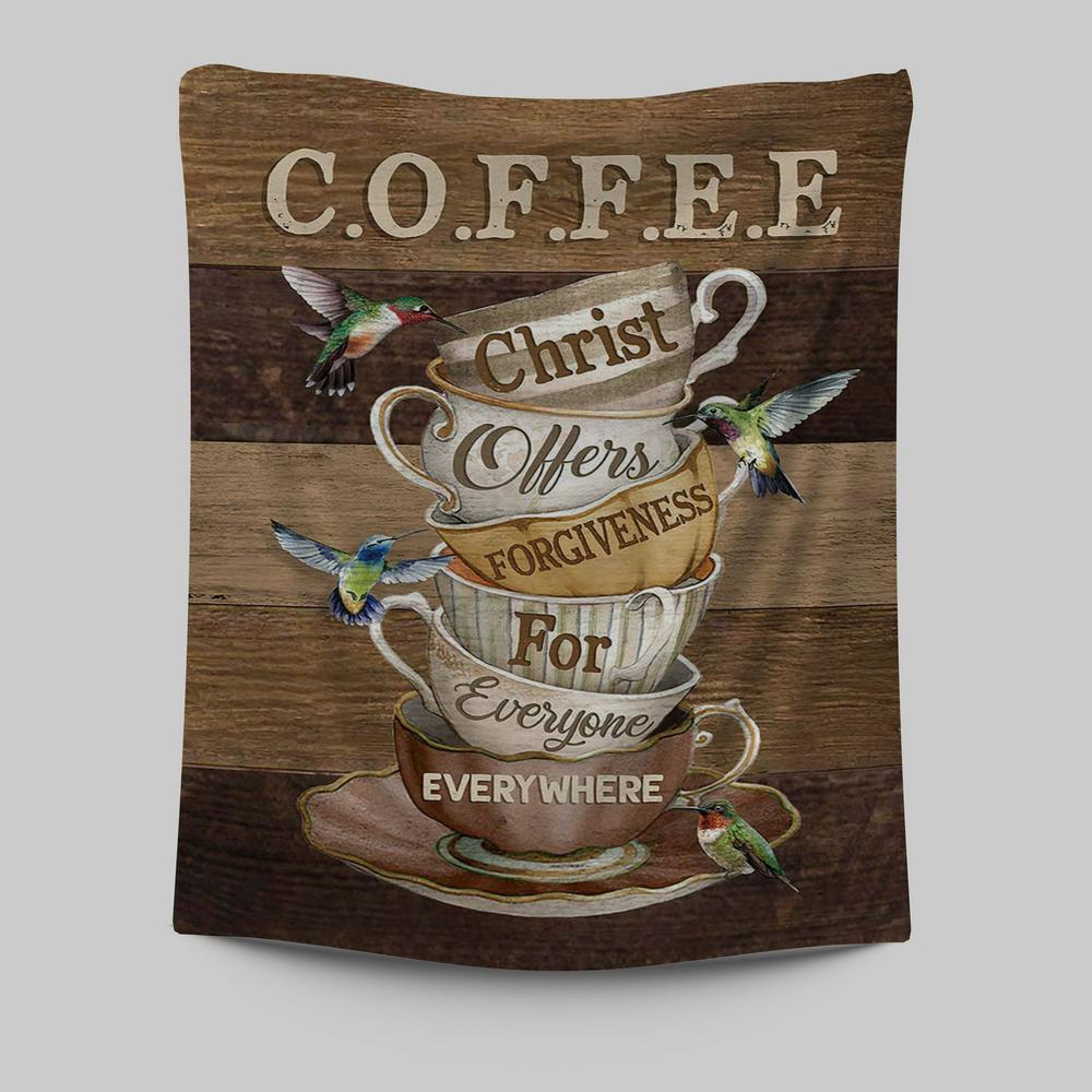 Coffee Cup Hummingbird Christ Offer Forgiven For Everyone Tapestry Art - Christian Art - Bible Verse Wall Art - Religious Home Decor