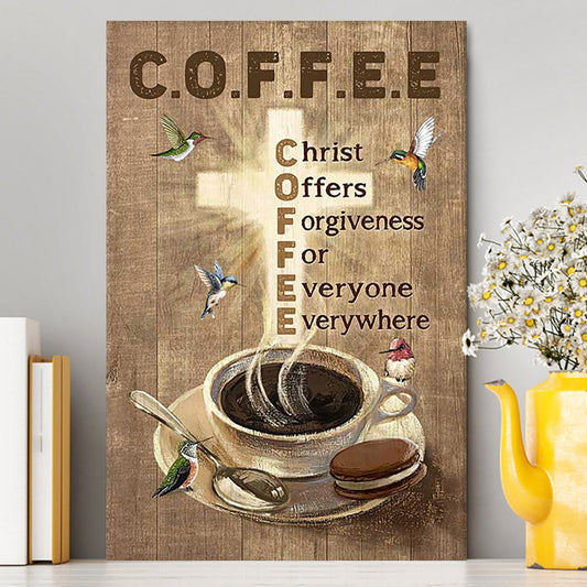 Coffee Cup Hummingbird Christ Offers Forgiveness Canvas Art - Bible Verse Wall Art - Christian Inspirational Wall Decor