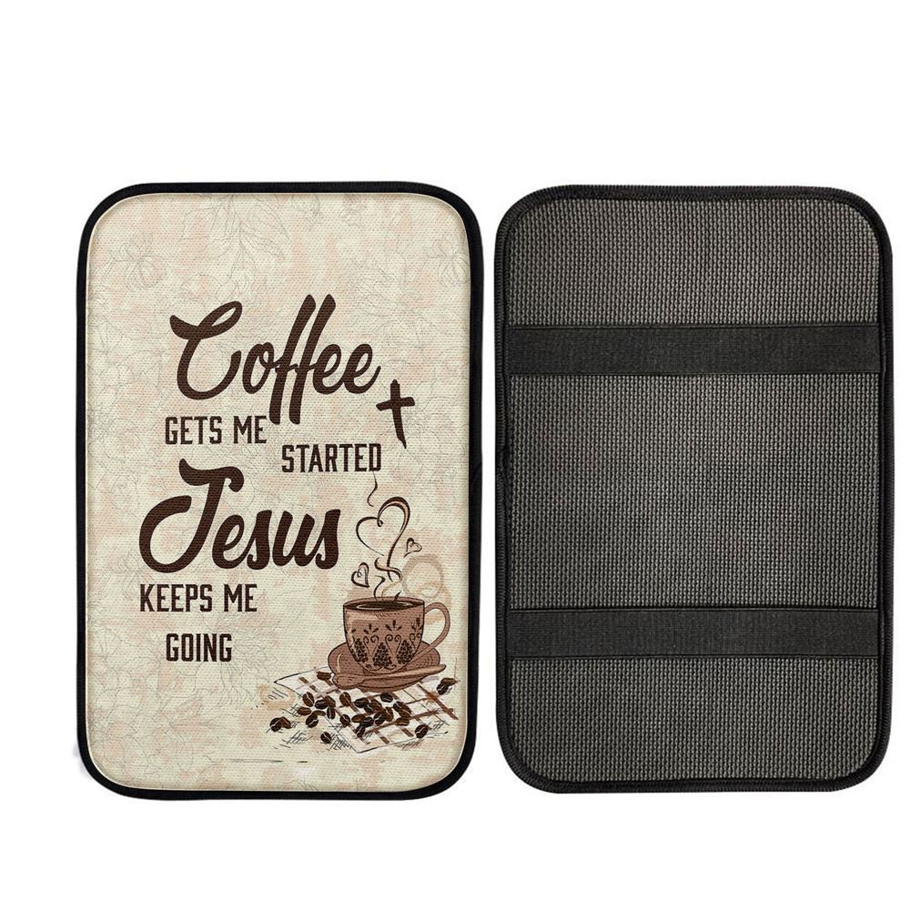 Coffee Gets Me Started Jesus Keeps Me Going Car Center Console Cover, Christian Car Accessories