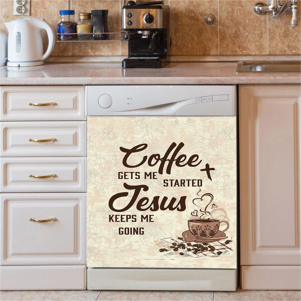 Coffee Gets Me Started Jesus Keeps Me Going Dishwasher Cover, Jesus Dishwasher Magnet Cover, Christian Kitchen Decor