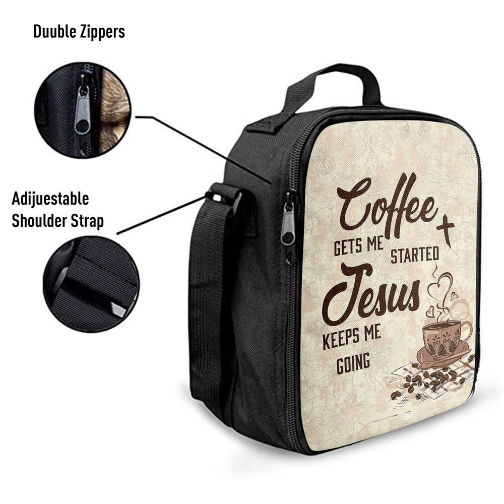 Coffee Gets Me Started Jesus Keeps Me Going Lunch Bag, Christian Lunch Bag For School, Picnic, Religious Lunch Bag