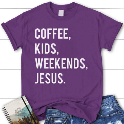 Coffee Kids Weekends Jesus Christian T Shirt, Blessed T Shirt, Bible T shirt, T shirt Women
