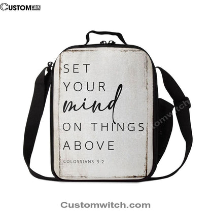 Colossians 32 Nkjv Set Your Mind On Things Above Lunch Bag, Christian Lunch Bag For School, Picnic, Religious Lunch Bag