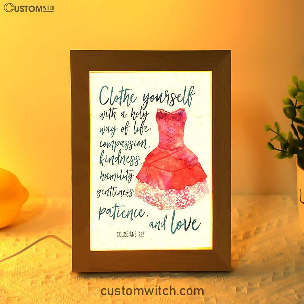 Colossians 3 12 Christian Scripture Art - Clothe Yourself With A Holy Way Of Life - Spiritual Inspirational Gift For Women