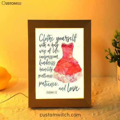 Colossians 3 12 Christian Scripture Art - Clothe Yourself With A Holy Way Of Life - Spiritual Inspirational Gift For Women