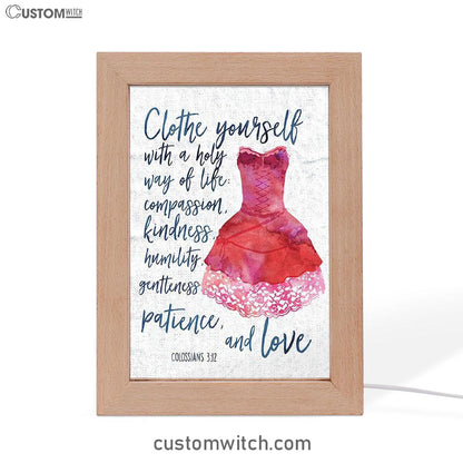 Colossians 3 12 Christian Scripture Art - Clothe Yourself With A Holy Way Of Life - Spiritual Inspirational Gift For Women