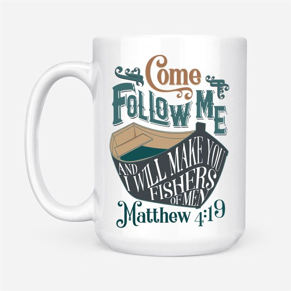 Come Follow Me And I Will Make You Fishers Of Men Christian Mug, Christian Mug, Bible Mug, Faith Gift, Encouragement Gift