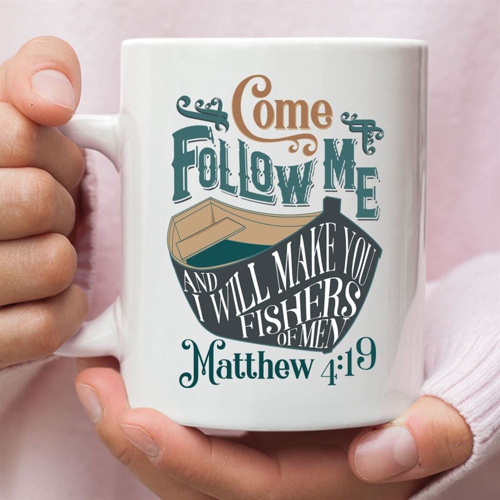 Come Follow Me And I Will Make You Fishers Of Men Christian Mug, Christian Mug, Bible Mug, Faith Gift, Encouragement Gift