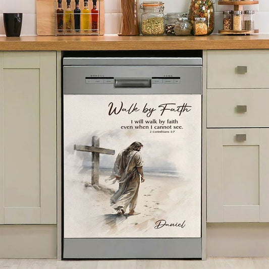 Corinthians 57 Walk By Faith Jesus & Cross Personalized Dishwasher Cover, Religious Dishwasher Magnet Cover, Bible Kitchen Decor