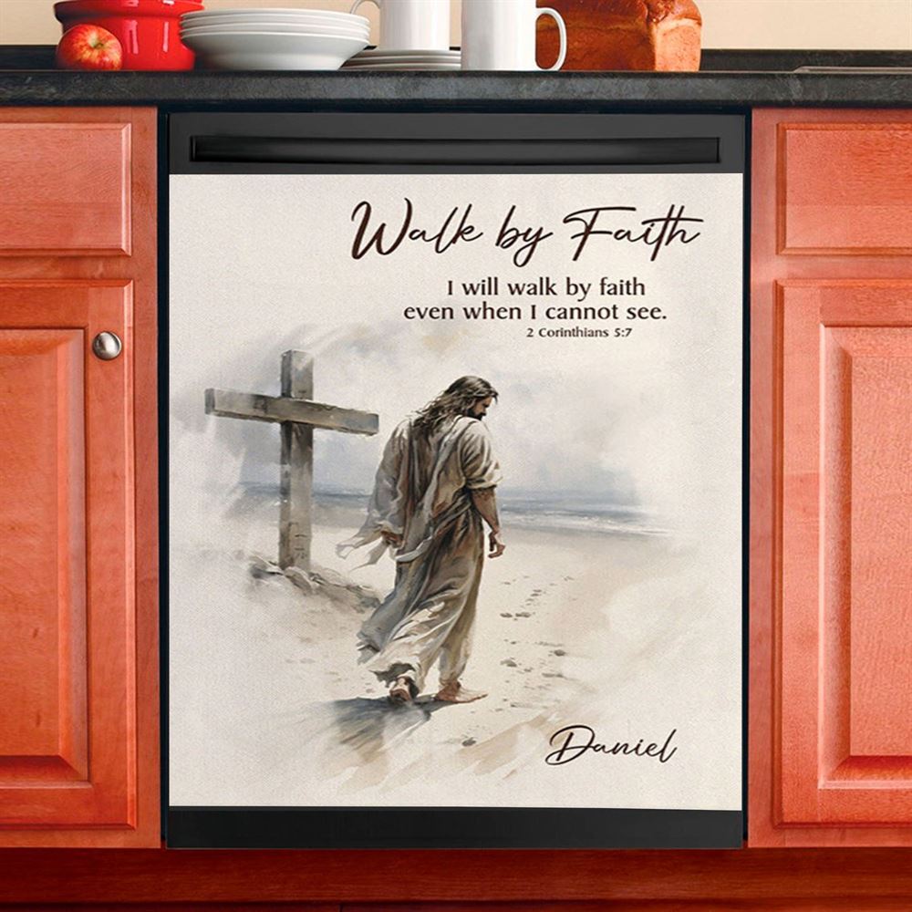 Corinthians 57 Walk By Faith Jesus & Cross Personalized Dishwasher Cover, Religious Dishwasher Magnet Cover, Bible Kitchen Decor