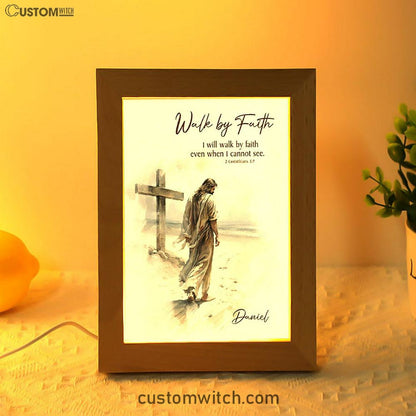 Corinthians 57 Walk By Faith Jesus & Cross Personalized Frame Lamp Art - Religious Gifts Night Light - Bible Frame Lamp Art
