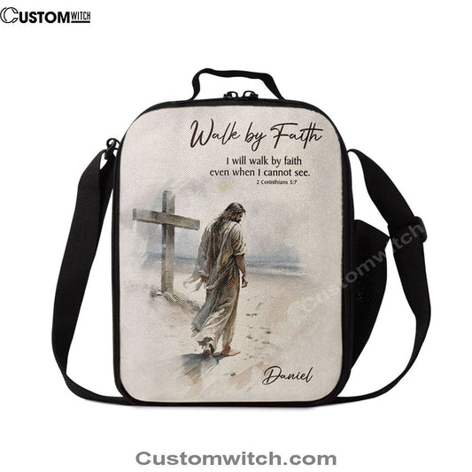 Corinthians 57 Walk By Faith Jesus & Cross Personalized Lunch Bag, Christian Lunch Bag For School, Picnic, Religious Lunch Bag