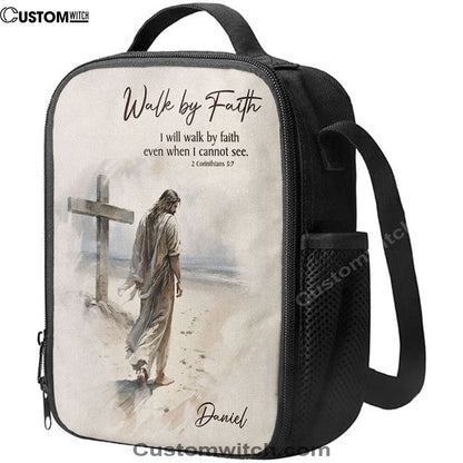 Corinthians 57 Walk By Faith Jesus & Cross Personalized Lunch Bag, Christian Lunch Bag For School, Picnic, Religious Lunch Bag