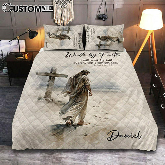 Corinthians 57 Walk By Faith Jesus & Cross Personalized Quilt Bedding Set Bedroom - Religious Quilt Bedding Set Prints - Bible Quilt Bedding Set Art