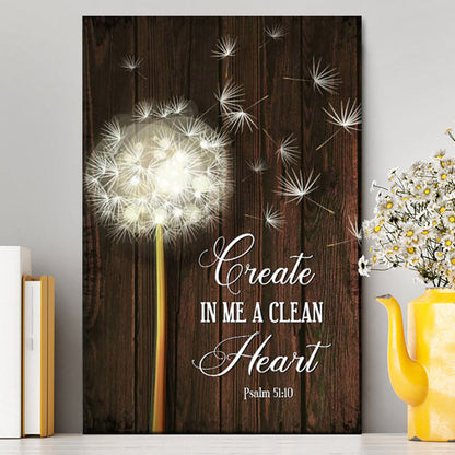 Create In Me A Clean Heart Dandelion Canvas Wall Art - Christian Canvas Prints - Religious Wall Decor