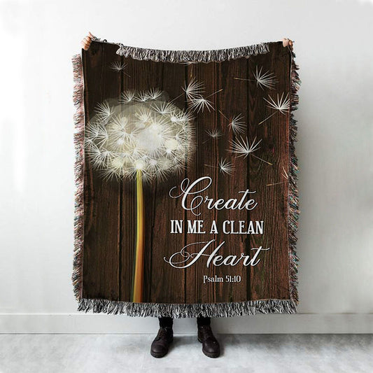Create In Me A Clean Heart Dandelion Woven Throw Blanket - Christian Woven Blanket Prints - Religious Boho Blanket