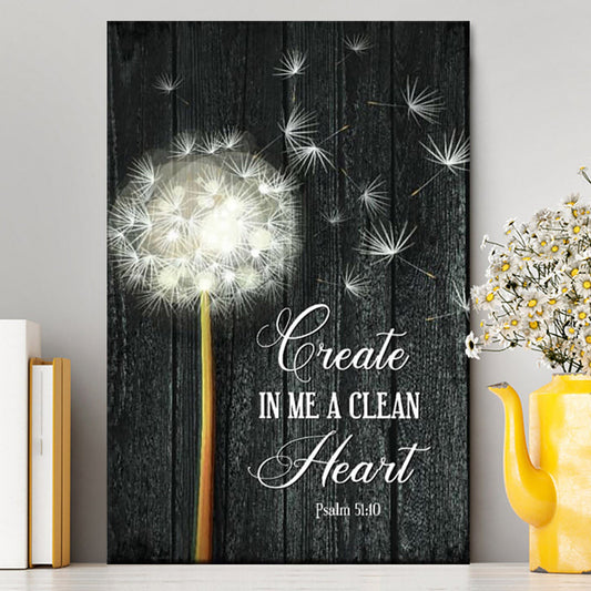 Create In Me A Clean Heart Psalm 5110 Canvas Wall Art - Christian Canvas Prints - Religious Wall Decor