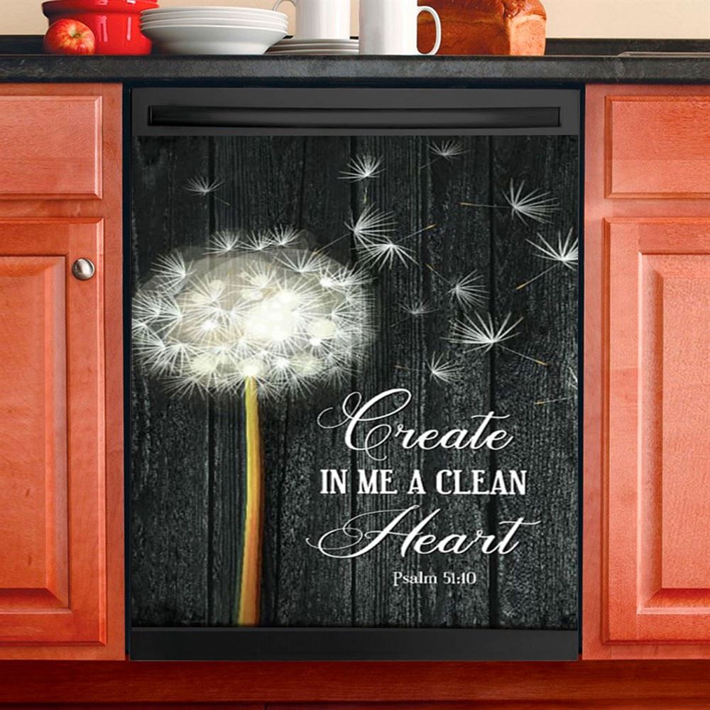 Create In Me A Clean Heart Psalm 5110 Dandelion Dishwasher Cover, Christian Dishwasher Magnet Cover, Religious Kitchen Decor