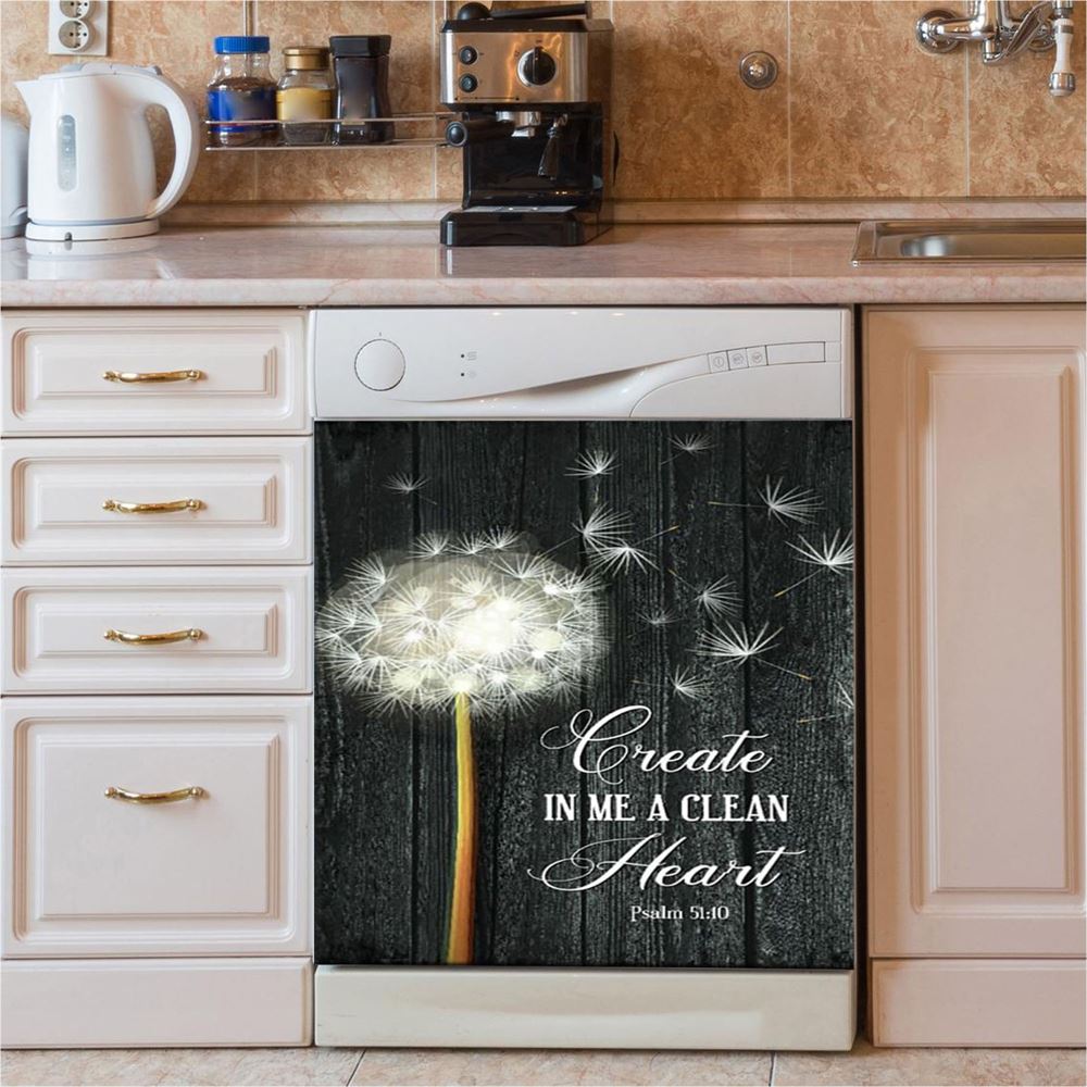Create In Me A Clean Heart Psalm 5110 Dandelion Dishwasher Cover, Christian Dishwasher Magnet Cover, Religious Kitchen Decor