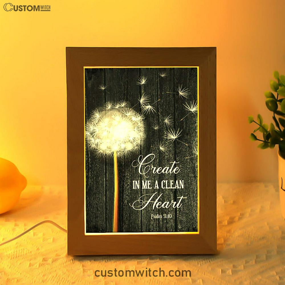 Create In Me A Clean Heart Psalm 5110 Frame Lamp Art - Christian Night Light - Religious Decor