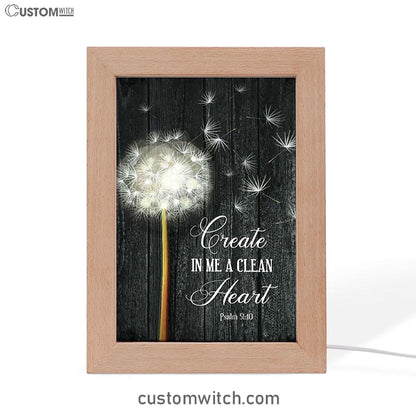 Create In Me A Clean Heart Psalm 5110 Frame Lamp Art - Christian Night Light - Religious Decor